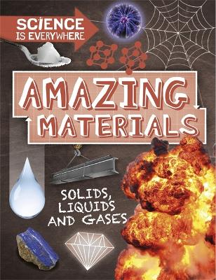 Book cover for Science is Everywhere: Amazing Materials