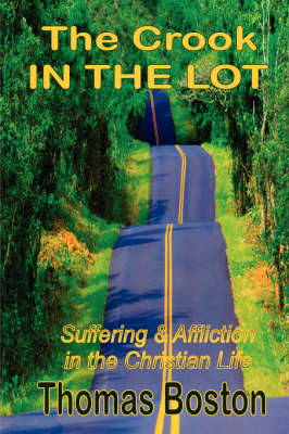 Book cover for The Crook in the Lot (Dealing With Affliction & Suffering) (Puritan Classics)