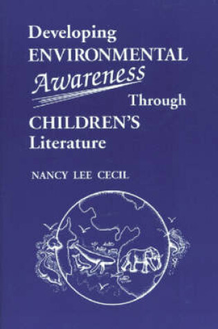 Cover of Developing Environmental Awareness Through Children's Literature