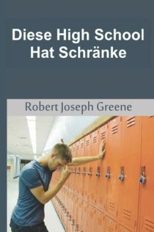Cover of Diese High School Hat Schränke