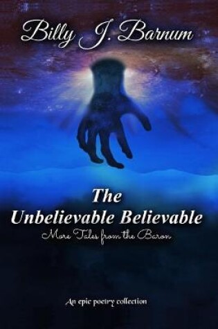 Cover of The Unbelievable Believable More Tales from the Baron