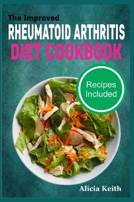 Book cover for The Improved RHEUMATOID ARTHRITIS DIET COOKBOOK