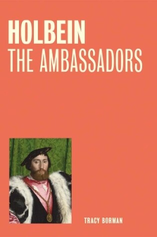 Cover of Holbein: The Ambassadors (One Painting, One Story)