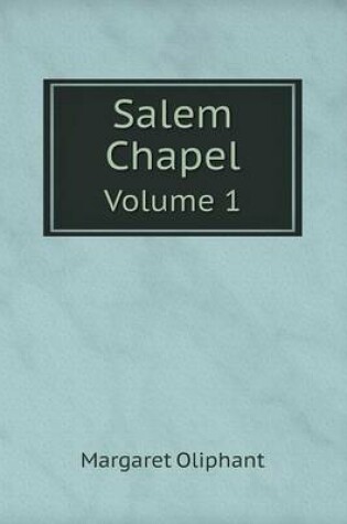 Cover of Salem Chapel Volume 1