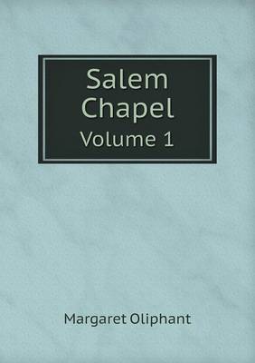 Book cover for Salem Chapel Volume 1