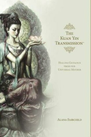 Cover of The Kuan Yin Transmission Book
