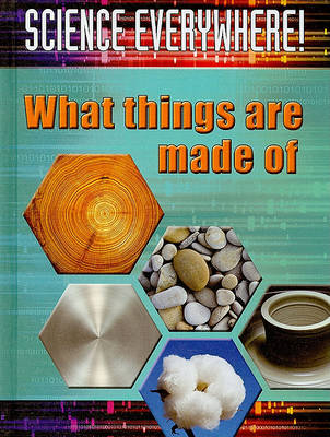Cover of What Things Are Made of