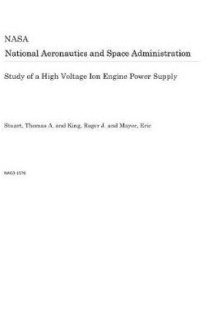 Cover of Study of a High Voltage Ion Engine Power Supply