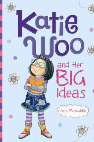 Cover of Katie Woo and Her Big Ideas