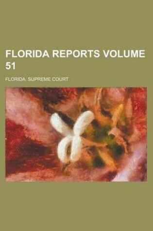 Cover of Florida Reports Volume 51