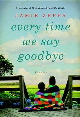 Book cover for Every Time We Say Goodbye