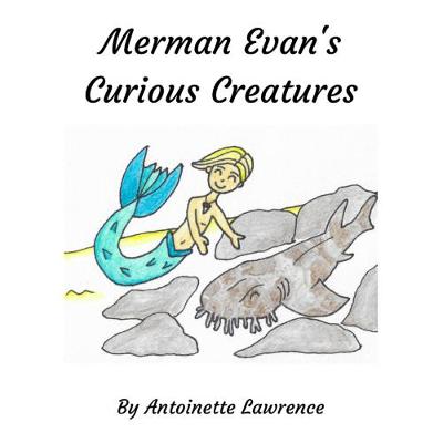 Cover of Merman Evan's Curious Creatures