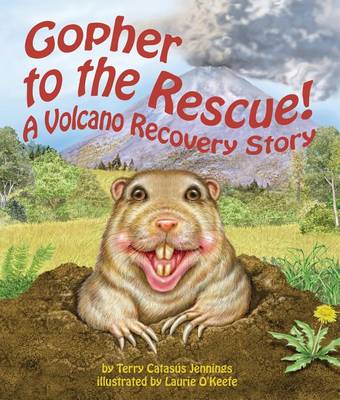 Book cover for Gopher to the Rescue! a Volcano Recovery Story