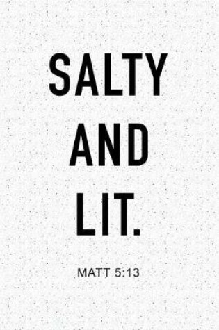 Cover of Salty and Lit Matt 5-13