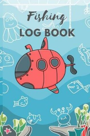 Cover of Fishing Log book for kids