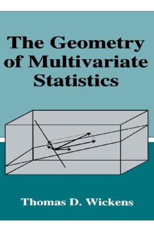 Cover of The Geometry of Multivariate Statistics