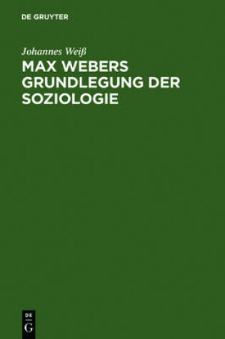 Cover of Max Webers Grundlegung der Soziologie