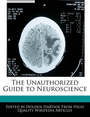 Book cover for The Unauthorized Guide to Neuroscience