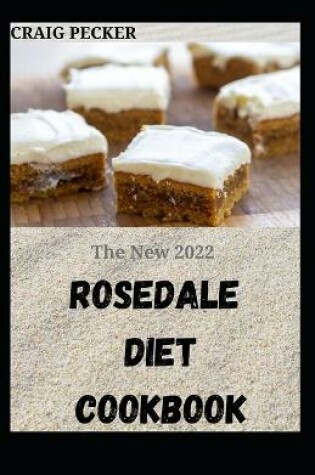 Cover of The New 2022 Rosedale Diet Cookbook