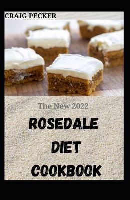 Book cover for The New 2022 Rosedale Diet Cookbook