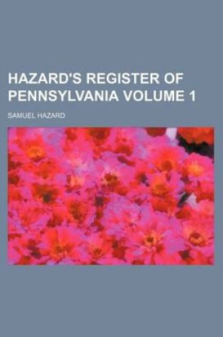 Cover of Hazard's Register of Pennsylvania Volume 1