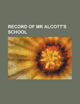 Book cover for Record of MR Alcott's School