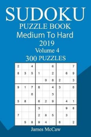 Cover of 300 Medium to Hard Sudoku Puzzle Book 2019