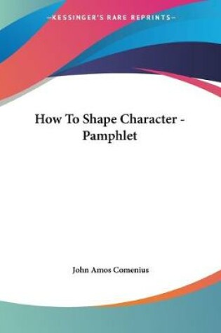 Cover of How To Shape Character - Pamphlet