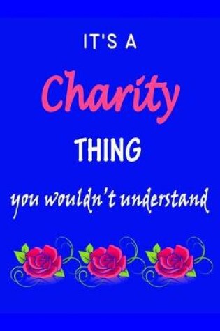 Cover of It's A Charity Thing You Wouldn't Understand