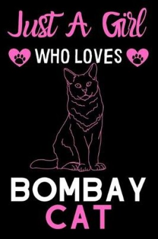 Cover of Just a girl who loves Bombay Cat