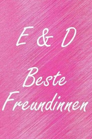 Cover of E & D. Beste Freundinnen