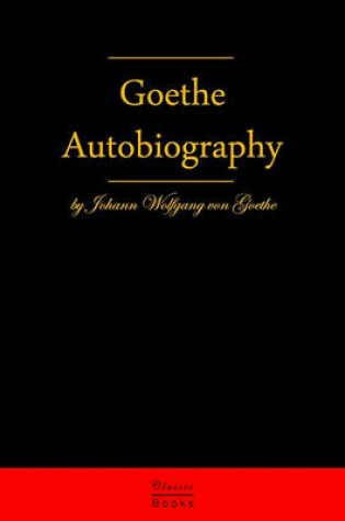 Cover of Autobiography By Johann Wolfgang Von Goethe