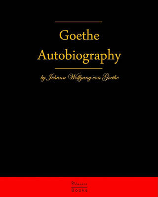 Book cover for Autobiography By Johann Wolfgang Von Goethe