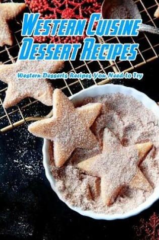 Cover of Western Cuisine Dessert Recipes