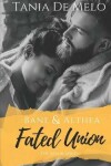 Book cover for Bane & Althea - Fated Union