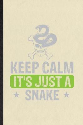 Book cover for Keep Calm It's Just a Snake