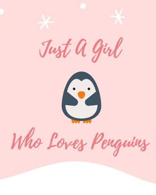 Book cover for Just A Girl Who Loves Penguins