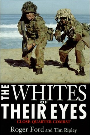 Cover of Whites of Their Eyes:Close Quarter Combat