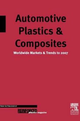 Cover of Automotive Plastics & Composites - Worldwide Markets & Trends to 2007