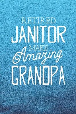 Book cover for Retired Janitor Make Amazing Grandpa