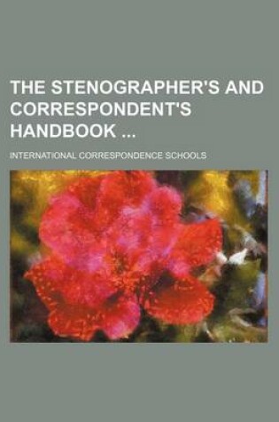 Cover of The Stenographer's and Correspondent's Handbook