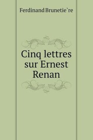Cover of Cinq lettres sur Ernest Renan