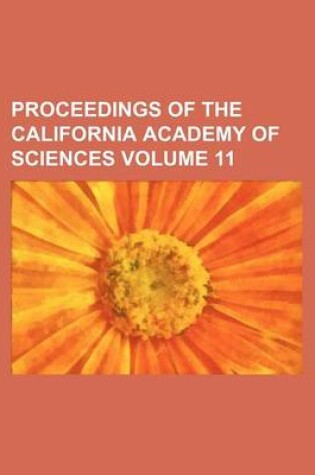 Cover of Proceedings of the California Academy of Sciences Volume 11