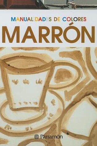 Cover of Manualidades de Colores: Marron