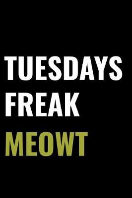 Book cover for Tuesdays Freak Meowt