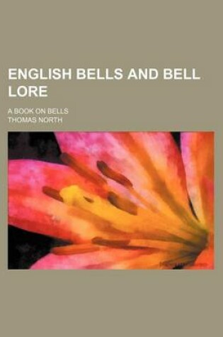 Cover of English Bells and Bell Lore; A Book on Bells