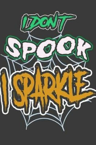 Cover of I Don't Spook I Sparkle