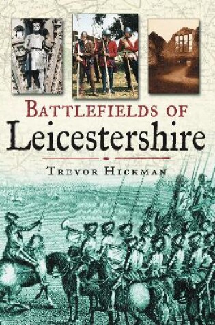 Cover of Battlefields of Leicestershire