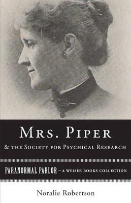 Book cover for Mrs. Piper and the Society for Psychical Research