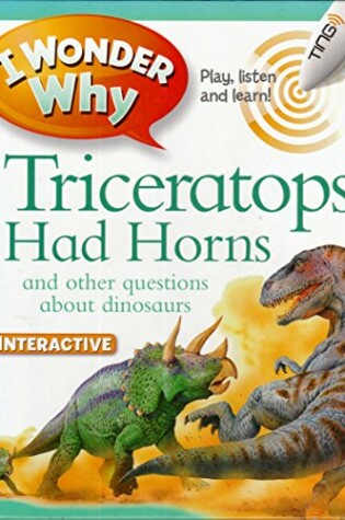 Cover of I Wonder Why Triceratops Audio Ed